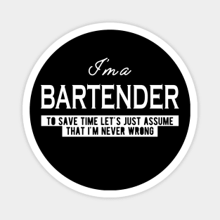 Bartender - Let's assume that I'm never wrong Magnet